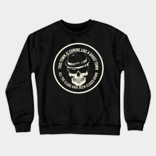 Thhis Town , Ghost Town Crewneck Sweatshirt